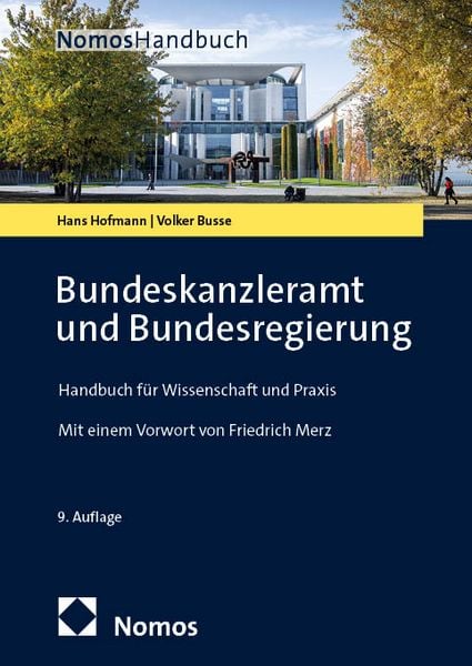 Bundeskanzleramt und Bundesregierung, Taschenbuch von Hans Hofmann,Volker Busse, Nomos, 978-3-7560-3321-8