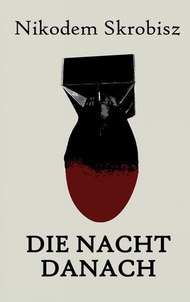 Die Nacht danach, Taschenbuch von Nikodem Skrobisz , Leveret Pale, BoD – Books on Demand, 9783756842193