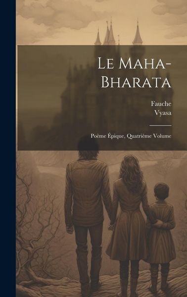 Produktbild: Le Maha-Bharata: Po&egrave;me &Eacute;pique, Quatri&egrave;me Volume