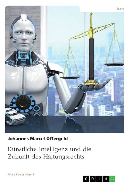 Produktbild: K&uuml;nstliche Intelligenz und die Zukunft des Haftungsrechts