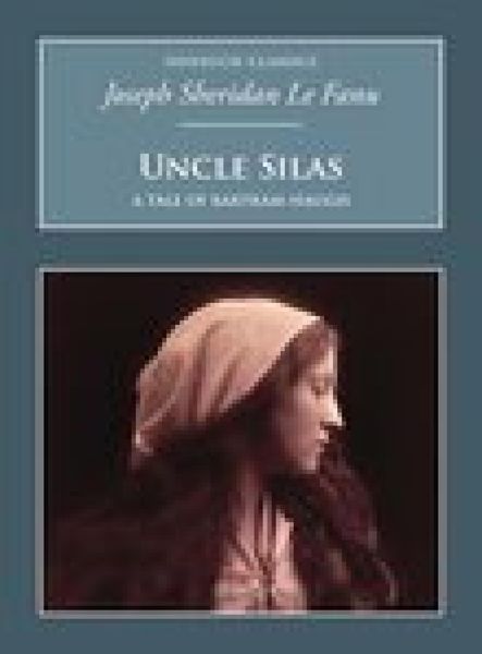 Produktbild: Uncle Silas: A Tale of Bartram-Haugh