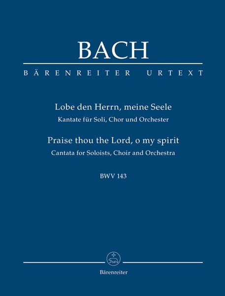 Bach, J: Lobe den Herrn, meine Seele BWV 143