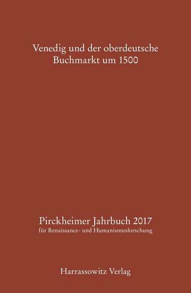 Produktbild: Pirckheimer Jahrbuch 31 (2017): Venedig und der oberdeutsche Buchmarkt um 1500
