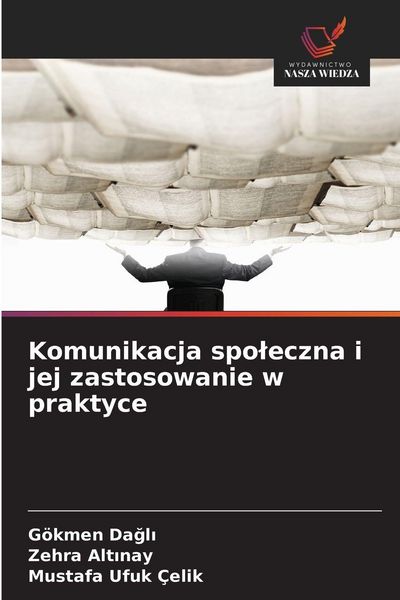 Produktbild: Komunikacja spo&iquest;eczna i jej zastosowanie w praktyce
