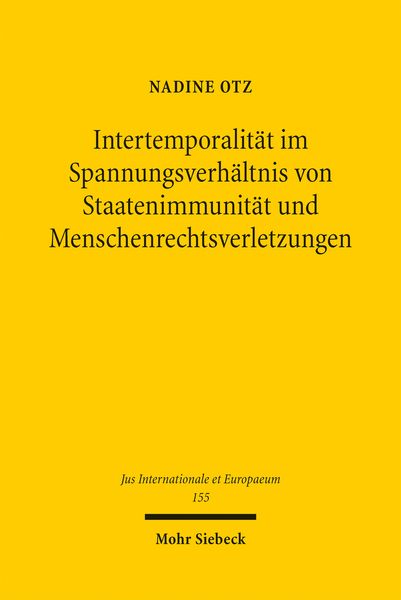 Produktbild: Intertemporalit&auml;t im Spannungsverh&auml;ltnis von Staatenimmunit&auml;t und Menschenrechtsverletzungen