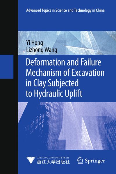 Produktbild: Deformation and Failure Mechanism of Excavation in Clay Subjected to Hydraulic Uplift