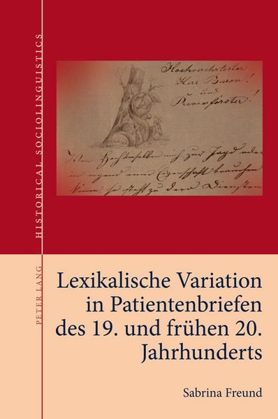 Produktbild: Lexikalische Variation in Patientenbriefen des 19. und fruehen 20. Jahrhunderts