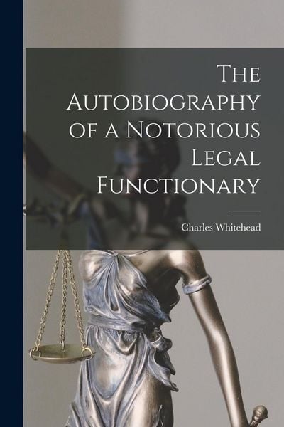 Produktbild: The Autobiography of a Notorious Legal Functionary