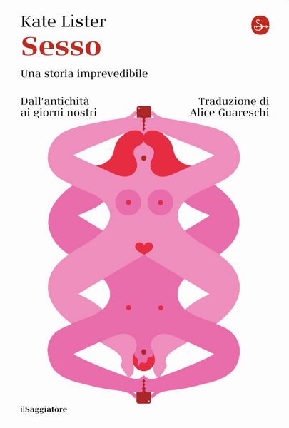 Produktbild: Sesso. Una storia imprevedibile. Dall'antichit&agrave; ai giorni nostri