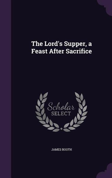 Produktbild: The Lord's Supper, a Feast After Sacrifice