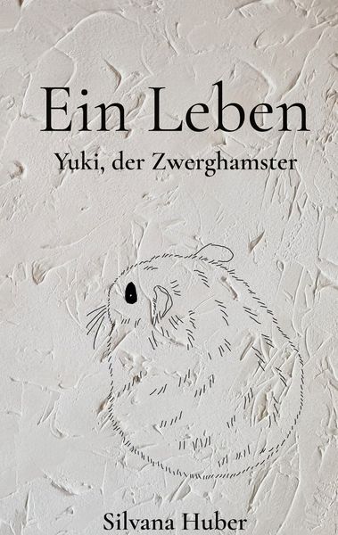 Produktbild: Ein Leben - Yuki, der Zwerghamster