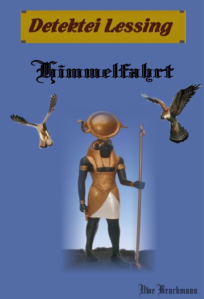 Produktbild: Himmelfahrt. Detektei Lessing Kriminalserie, Band 9. Spannender Detektiv und Kriminalroman &uuml;ber Verbrechen, Mord, Intrigen und Verrat.
