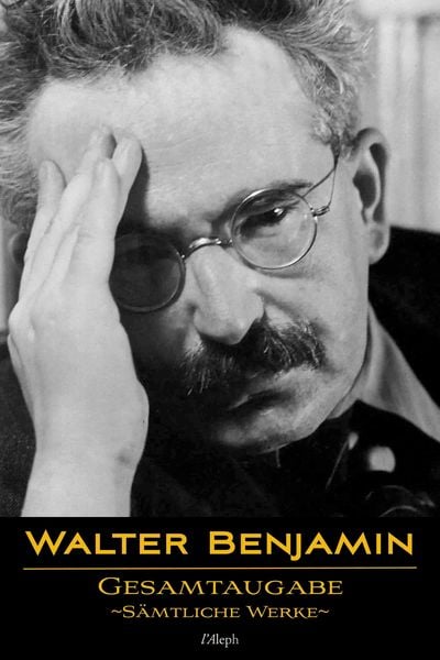 Produktbild: Walter Benjamin: Gesamtausgabe - S&auml;mtliche Werke