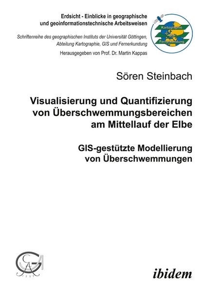 Visualisierung und Quantifizierung von Überschwemmungsbereichen am Mittellauf der Elbe, Taschenbuch von Sören Steinbach, Ibidem, 9783898215305