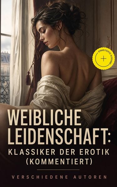 Produktbild: Weibliche Leidenschaft: Klassiker der Erotik (Kommentiert)