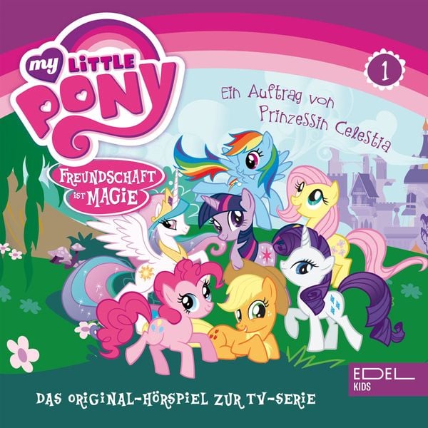 Produktbild: Folge 1: Ein Auftrag von Prinzessin Celestia - Teil 1 und 2 (Das Original-H&ouml;rspiel zur TV-Serie)