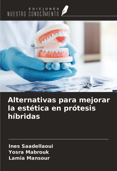Produktbild: Alternativas para mejorar la est&eacute;tica en pr&oacute;tesis h&iacute;bridas