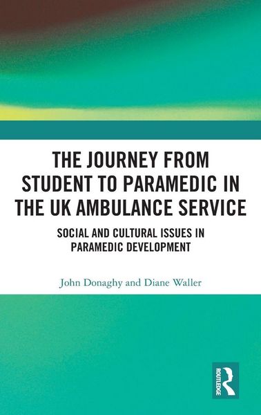 Produktbild: The Journey from Student to Paramedic in the UK Ambulance Service