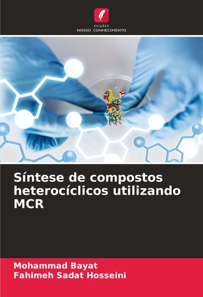 Produktbild: S&iacute;ntese de compostos heteroc&iacute;clicos utilizando MCR