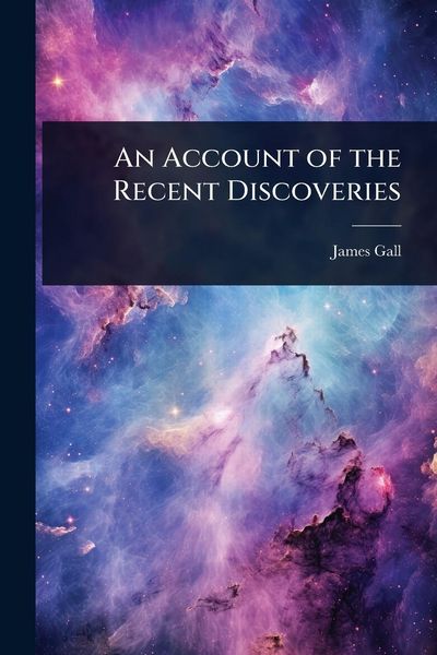 Produktbild: An Account of the Recent Discoveries