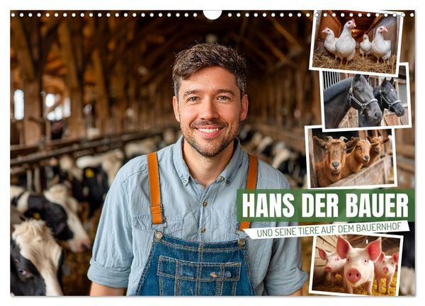 Hans der Bauer und seine Tiere auf dem Bauernhof (Wandkalender 2026 DIN A3 quer), CALVENDO Monatskalender
