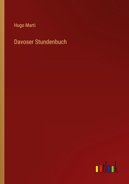 Davoser Stundenbuch, Taschenbuch von Hugo Marti, Outlook, 9783368270445