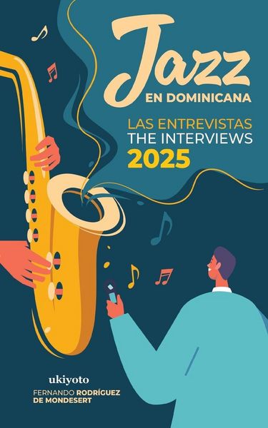 Produktbild: Jazz en Dominicana - Las Entrevistas 2025 / Jazz en Dominicana - The Interviews 2025