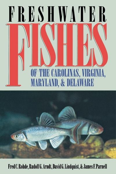 Produktbild: Freshwater Fishes of the Carolinas, Virginia, Maryland, and Delaware
