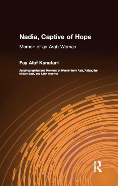 Produktbild: Nadia, Captive of Hope: Memoir of an Arab Woman