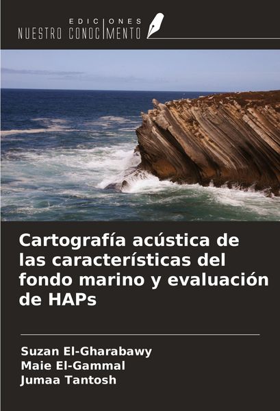 Produktbild: Cartograf&iacute;a ac&uacute;stica de las caracter&iacute;sticas del fondo marino y evaluaci&oacute;n de HAPs