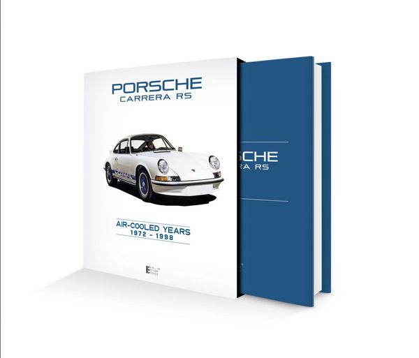 Porsche Carrera RS AIR-COOLED YEARS 1972-1998, Gebundene Ausgabe von Andreas Gabriel,Johan-Frank Dirickx,Thomas Nehlert, BMB Berlin Motor Books,
