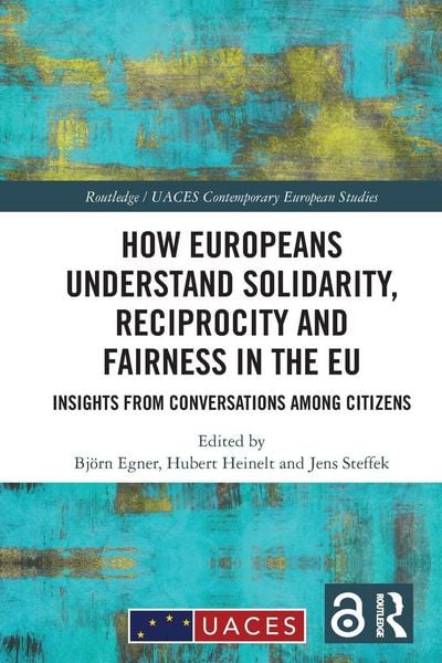 Produktbild: How Europeans Understand Solidarity, Reciprocity and Fairness in the EU