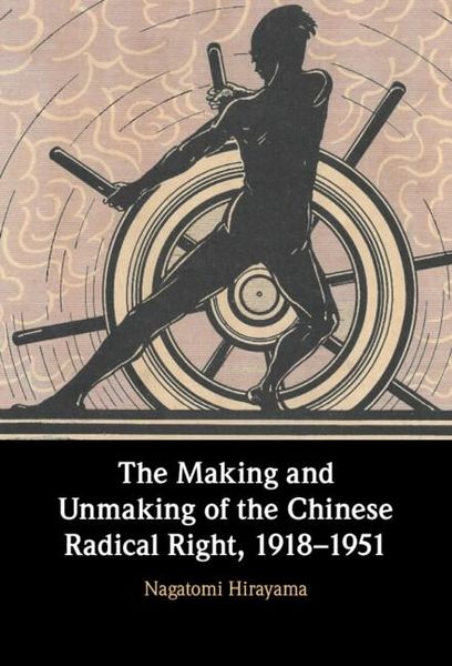 Produktbild: Making and Unmaking of the Chinese Radical Right, 1918-1951