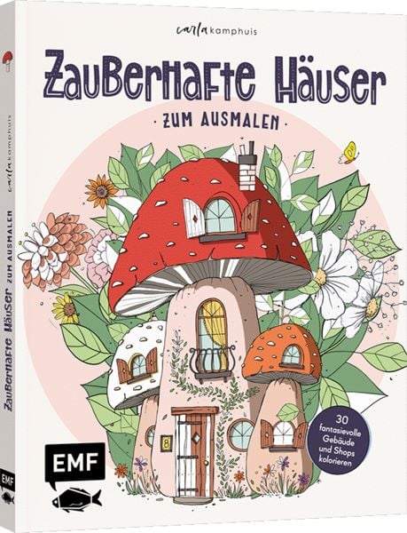 Zauberhafte Häuser zum Ausmalen, Taschenbuch von Carla Kamphuis, Edition Michael Fischer / EMF Verlag, 978-3-7459-3151-8