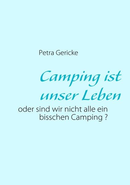 Produktbild: Camping ist unser Leben
