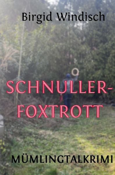 Produktbild: M&uuml;mlingtal-Krimi / Schnullerfoxtrott