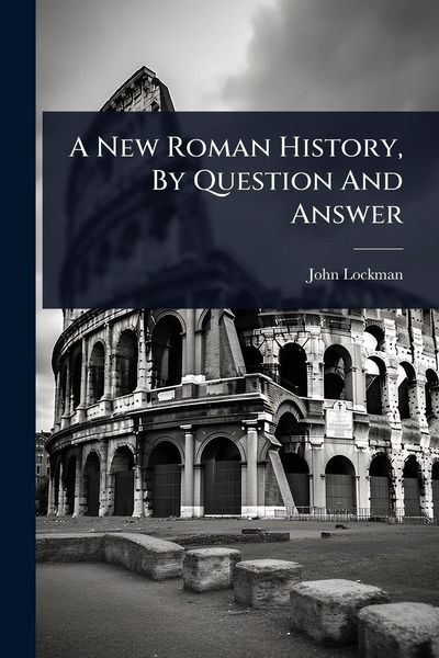 Produktbild: A New Roman History, By Question And Answer