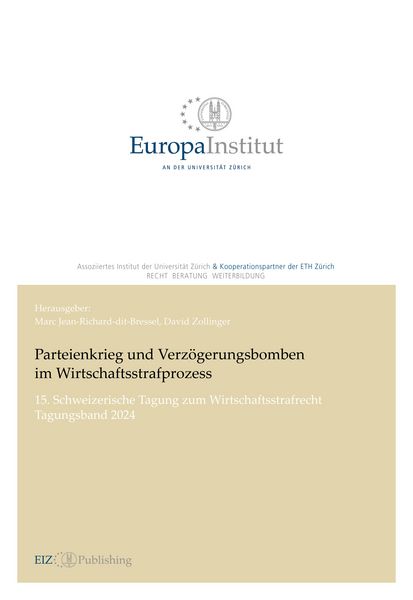 Produktbild: Parteienkrieg und Verz&ouml;gerungsbomben im Wirtschaftsstrafprozess