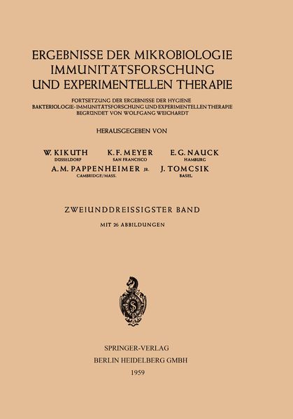 Ergebnisse der Mikrobiologie Immunitätsforschung und Experimentellen Therapie, Taschenbuch von W. Kikuth,K. F. Meyer,E. G. Nauck,A. M. Pappenheimer,J.