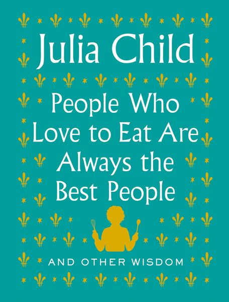 Produktbild: People Who Love to Eat Are Always the Best People