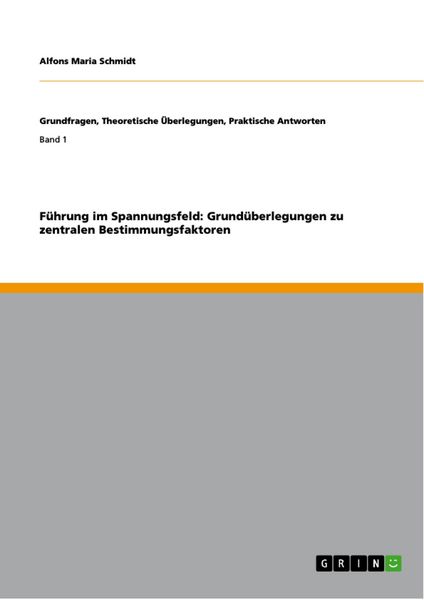Produktbild: F&uuml;hrung im Spannungsfeld: Grund&uuml;berlegungen zu zentralen Bestimmungsfaktoren