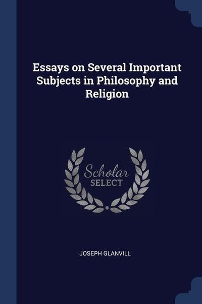 Produktbild: Essays on Several Important Subjects in Philosophy and Religion