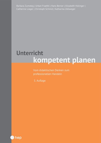 Unterricht kompetent planen, Taschenbuch von Barbara Zumsteg , Urban Fraefel , Hans Berner , Elisabeth Holinger , Catherine Lieger, Hep verlag,