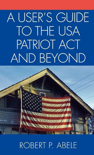 Produktbild: User's Guide to the USA PATRIOT Act and Beyond