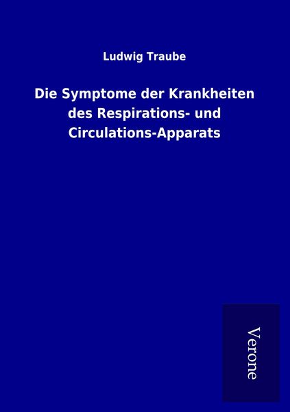 Produktbild: Die Symptome der Krankheiten des Respirations- und Circulations-Apparats