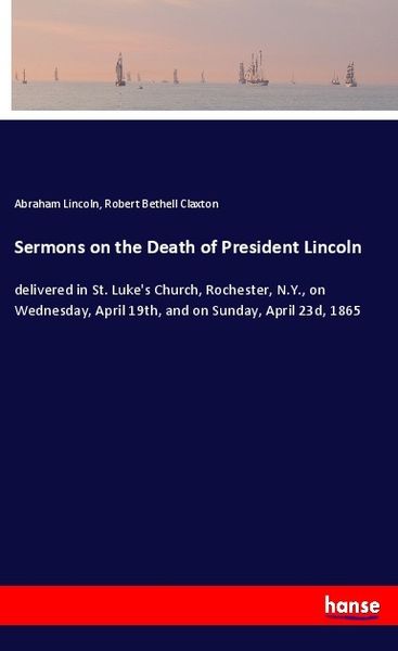 Produktbild: Sermons on the Death of President Lincoln