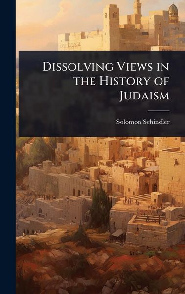 Produktbild: Dissolving Views in the History of Judaism