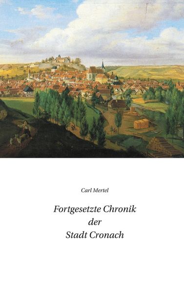 Produktbild: Fortgesetzte Chronik der Stadt Cronach