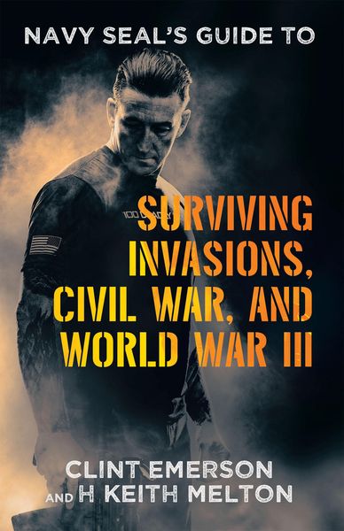 Produktbild: Navy SEAL's Guide to Surviving Invasions, Civil War, and World War III