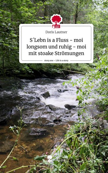 Produktbild: S&acute;Lebn is a Fluss - moi longsom und ruhig - moi mit stoake Str&ouml;mungen. Life is a Story - story.one
